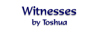 Witnesses by Toshua